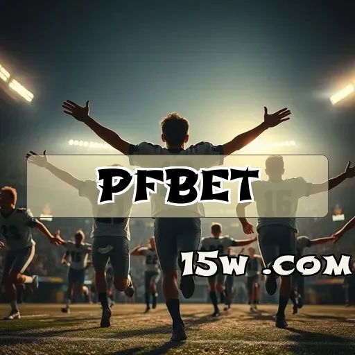 pfbet.com: Aumente Sua Diversão com Jogos de Aposta Incríveis!