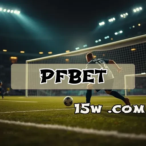 pfbet.com: Apostas Esportivas que Transformam Emoções em Ganhos